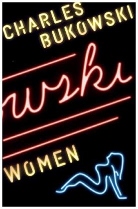 Women -  Charles Bukowski