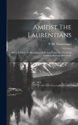 Amidst The Laurentians - N M Hinshelwood