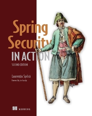 Spring Security in Action - Laurentiu Spilca