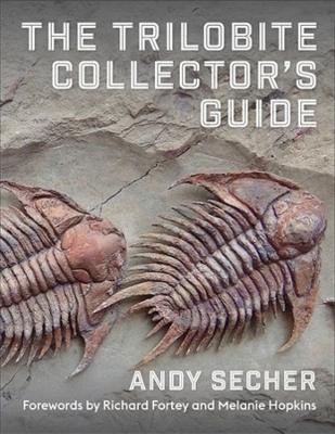 The Trilobite Collector's Guide - Andy Secher