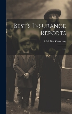 Best's Insurance Reports - A M Best Company