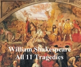 Shakespeare's Tragedies: 11 plays with line numbers -  William Shakespeare