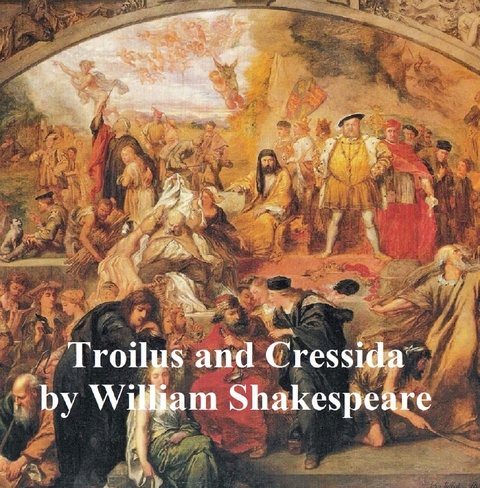 Troilus and Cressida, with line numbers -  William Shakespeare