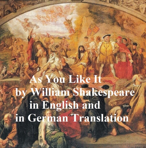 As You Like It/ Wie Es Euch Gefallt -  William Shakespeare