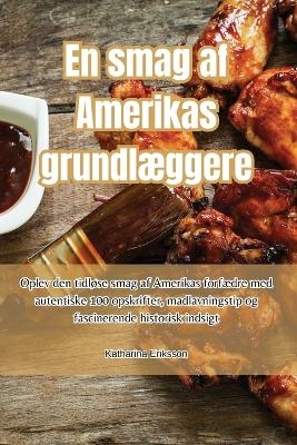 En smag af Amerikas grundlæggere -  Katharina Eriksson