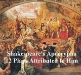 Shakespeare's Apocrypha: 12 plays -  William Shakespeare
