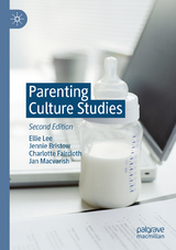 Parenting Culture Studies - Lee, Ellie; Bristow, Jennie; Faircloth, Charlotte; Macvarish, Jan