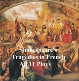 Shakespeare''s Tragedies, in French Translation (all 11 plays) -  William Shakespeare