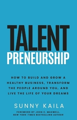 Talentpreneurship - Sunny Kaila