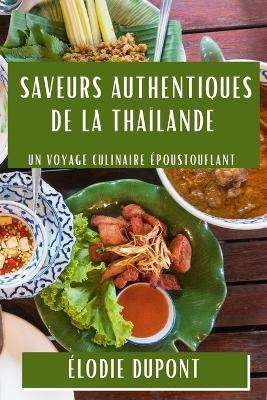 Saveurs Authentiques de la Thaïlande - Élodie DuPont