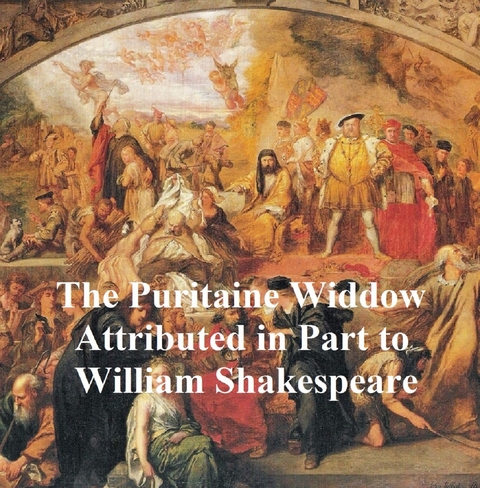 Puritan Widow or the Puritaine Widdow, Shakespeare Apocrypha -  William Shakespeare