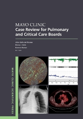 Mayo Clinic Case Review for Pulmonary and Critical Care Boards - 