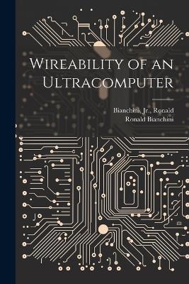 Wireability of an Ultracomputer - Ronald Bianchini, Bianchini Bianchini