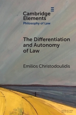 The Differentiation and Autonomy of Law - Emilios Christodoulidis