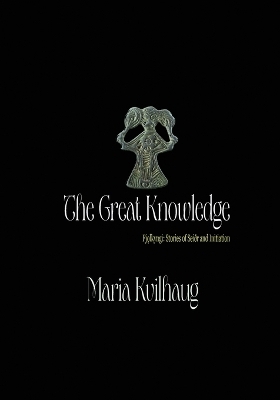 The Great Knowledge - Maria Kvilhaug