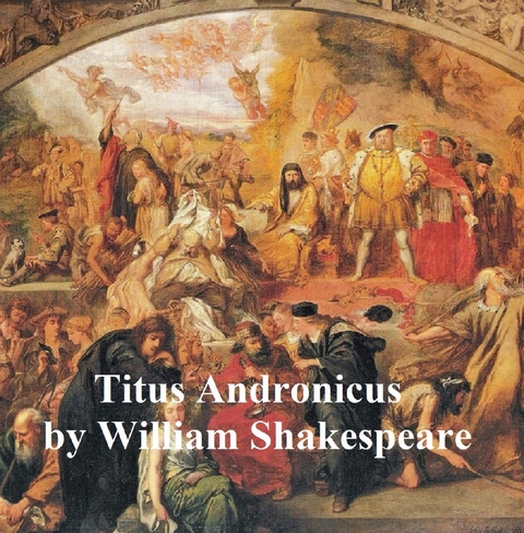 Titus Andronicus, with line numbers -  William Shakespeare
