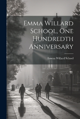 Emma Willard School, One Hundredth Anniversary - 