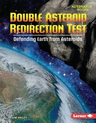 Double Asteroid Redirection Test - Diane Bailey