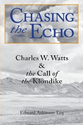 Chasing the Echo - Edward A Loy