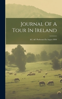 Journal Of A Tour In Ireland -  Anonymous