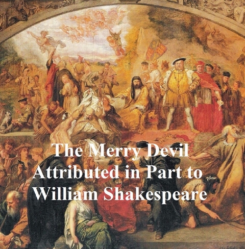 Merry Devil of Edmonton, Shakespeare Apocrypha -  William Shakespeare