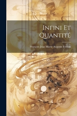 Infini et Quantité - François Jean Marie Auguste Evellin