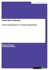 Osseointegration. A Critical Appraisal - Vinod Nair Sreekumar