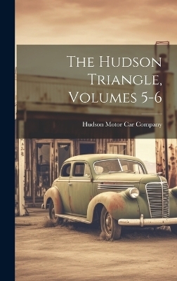 The Hudson Triangle, Volumes 5-6 - 