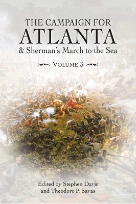 The Campaign for Atlanta & Sherman's March to the Sea - 