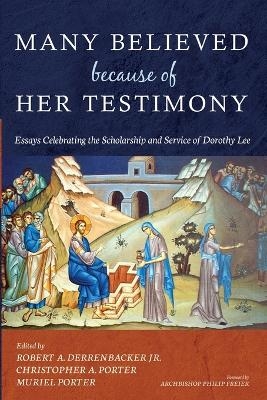 Many Believed Because of Her Testimony - 