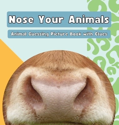 Nose Your Animals - Alison Haynes