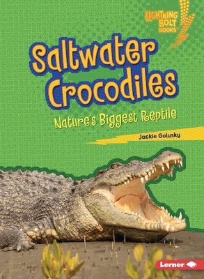 Saltwater Crocodiles - Jackie Golusky