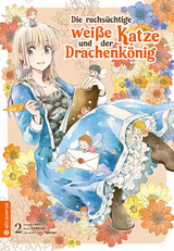 Die rachsüchtige weiße Katze und der Drachenkönig 02 -  Aki,  Kureha,  Yamigo