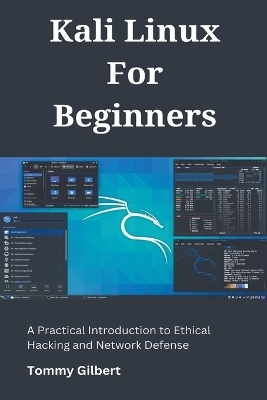 Kali Linux for Beginners - Tommy Gilbert