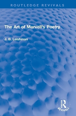 The Art of Marvell's Poetry - J. B. Leishman