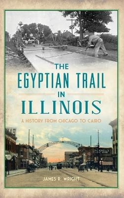 Egyptian Trail in Illinois - James R Wright