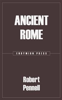 Ancient Rome - Robert Pennell