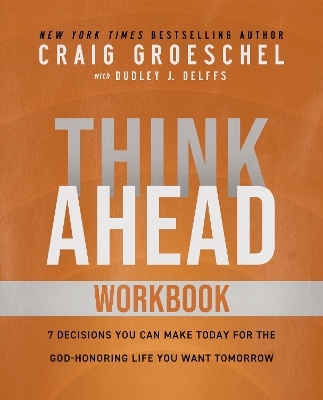 Think Ahead Workbook - Craig Groeschel
