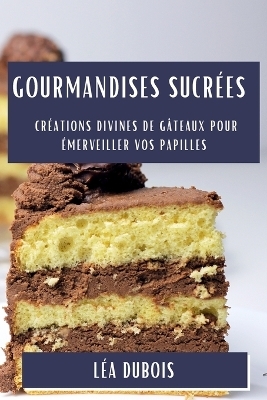 Gourmandises Sucrées - Léa DuBois