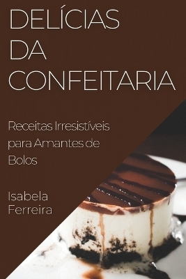 Delícias da Confeitaria - Isabela Ferreira