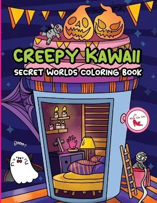 Creepy Kawaii Secret Worlds Coloring Book -  Mula Cha Cha