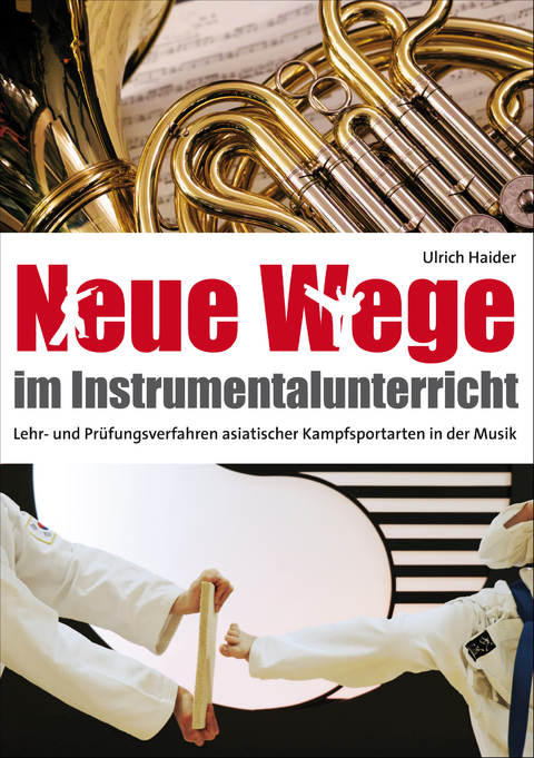 Neue Wege im Instrumentalunterricht - Ulrich Haider