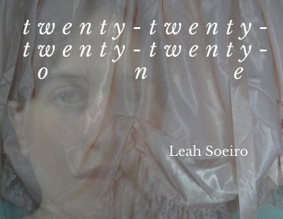 twenty-twenty-twenty-twenty-one - Leah Soeiro
