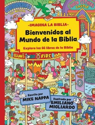 Bienvenidos Al Mundo De La Biblia - Mike Nappa