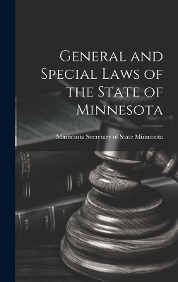 General and Special Laws of the State of Minnesota - Minneso Minnesota Secretary of State