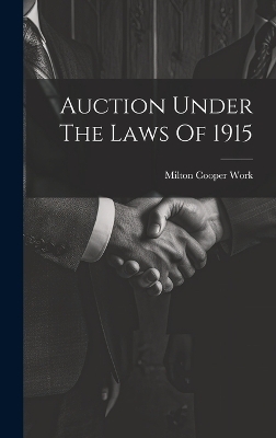 Auction Under The Laws Of 1915 - Milton Cooper Work