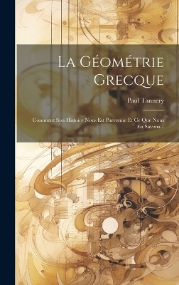 La Géométrie Grecque - Paul Tannery