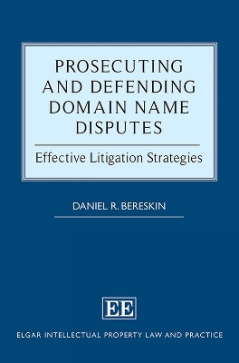 Prosecuting and Defending Domain Name Disputes - Daniel R. Bereskin