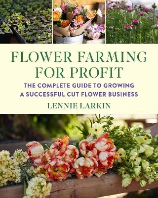 Flower Farming for Profit - Lennie Larkin