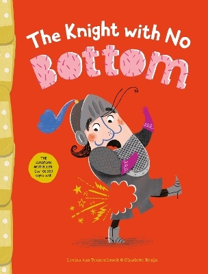 The Knight with No Bottom - Levina Van Teunenbroek